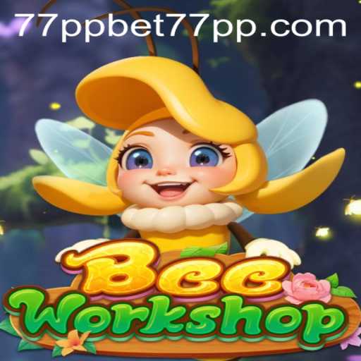 Exploring the Buzzing World of BeeWorkshop and 77ppbet PH Login