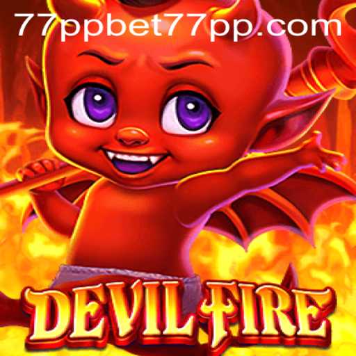 Exploring the Intriguing World of DevilFire and 77ppbet PH Login