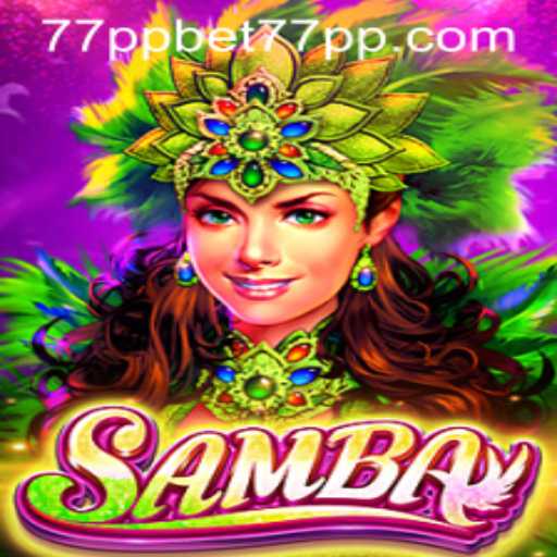 Samba Game: A Vibrant Experience in 77ppbet PH Login