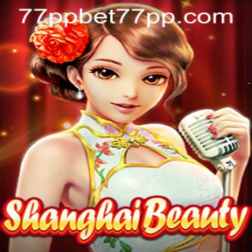 ShanghaiBeauty: Exploring the Allure of This Exciting Game